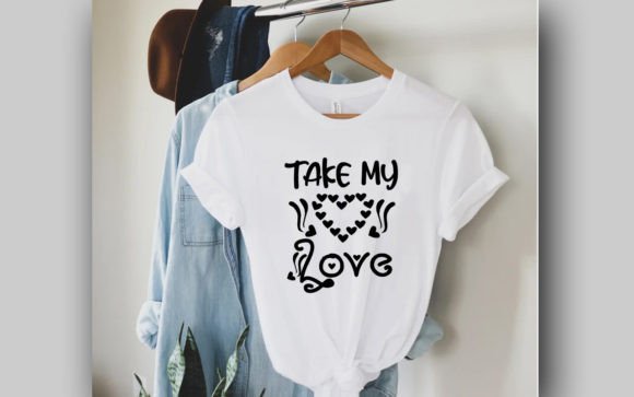 Take My Love Valentin SVG: A Designer's Go-To for Heartfelt Projects