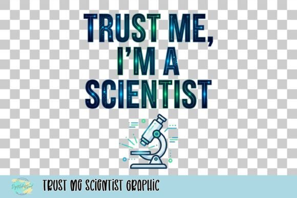 Trust Me Scientist Graphic: The Perfect Blend of Humor and Science