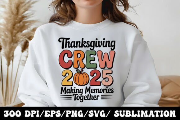 Warm Up Your 2025 Projects with the Thanksgiving Crew Graphic